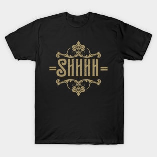 Shhh - Minimalist Typography Design T-Shirt